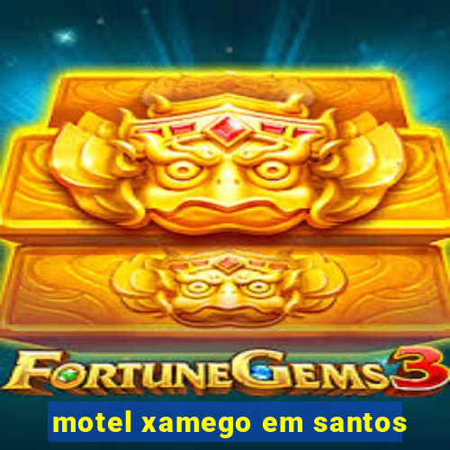 motel xamego em santos